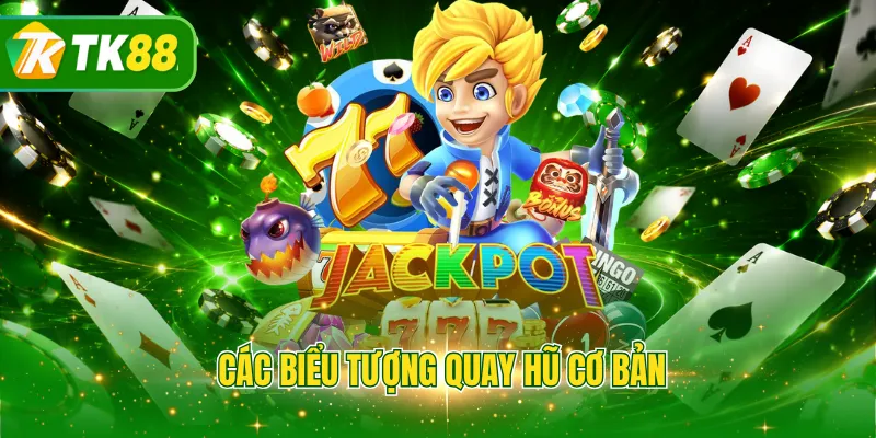 Các biểu tượng quay hũ cơ bản