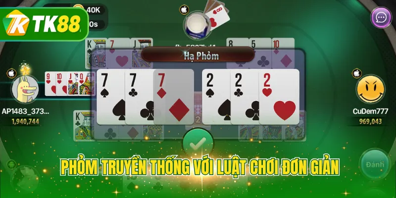 Phỏm truyền thống với luật chơi đơn giản